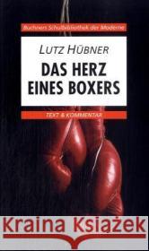 Das Herz eines Boxers : Text & Kommentar Hübner, Lutz Will, Klaus  9783766139801 Buchner - książka