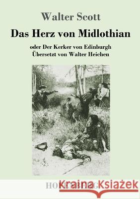 Das Herz von Midlothian: oder Der Kerker von Edinburgh Walter Scott 9783743734081 Hofenberg - książka