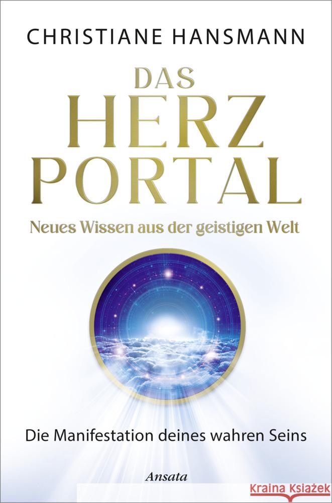 Das Herzportal - Neues Wissen aus der geistigen Welt Hansmann, Christiane 9783778775905 Ansata - książka