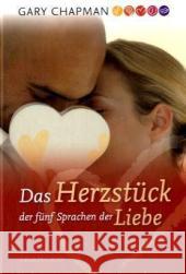 Das Herzstück der fünf Sprachen der Liebe Chapman, Gary   9783868270402 Francke-Buchhandlung - książka