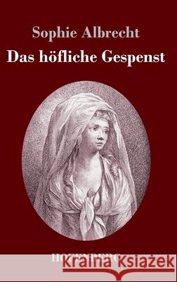 Das höfliche Gespenst Sophie Albrecht 9783743733534 Hofenberg - książka