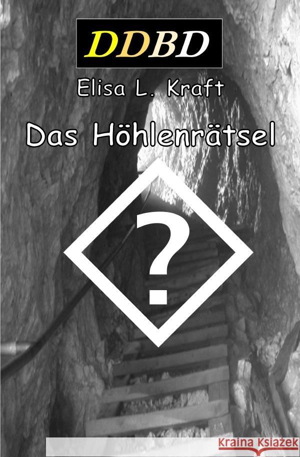 Das Höhlenrätsel Kraft, Elisa 9783752969719 epubli - książka