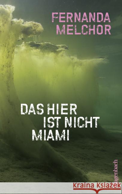 Das hier ist nicht Miami Melchor, Fernanda, Ammar, Angelica 9783803133823 Wagenbach - książka