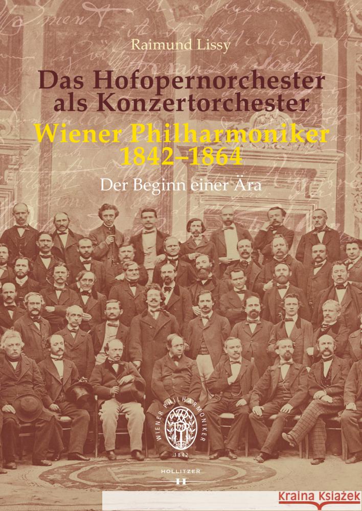 Das Hofopernorchester als Konzertorchester. Wiener Philharmoniker 1842-1864 Lissy, Raimund 9783990940433 Hollitzer Verlag - książka