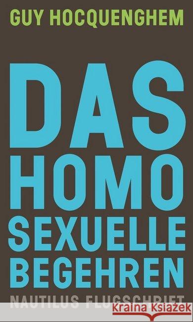 Das homosexuelle Begehren Hocquenghem, Guy 9783960542087 Edition Nautilus - książka