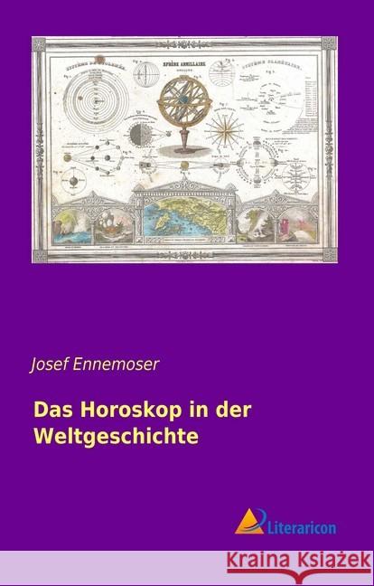 Das Horoskop in der Weltgeschichte Ennemoser, Josef 9783959130424 Literaricon - książka