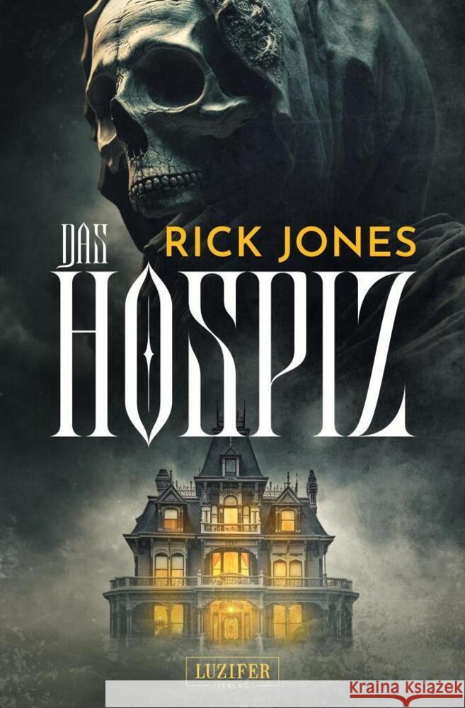 DAS HOSPIZ Jones, Rick 9783958358881 Luzifer-Verlag - książka