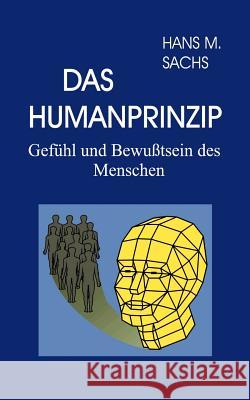 Das Humanprinzip Hans Martin Sachs 9783898111867 Books on Demand - książka