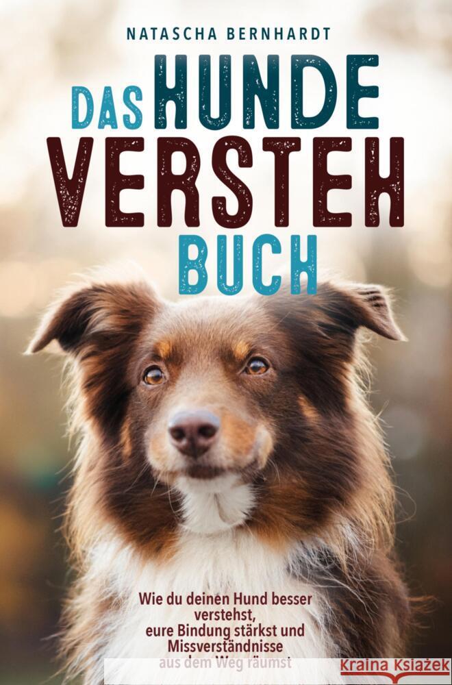 Das Hunde-Versteh-Buch Bernhardt, Natascha 9789403726601 Du und dein Hund Verlag - książka