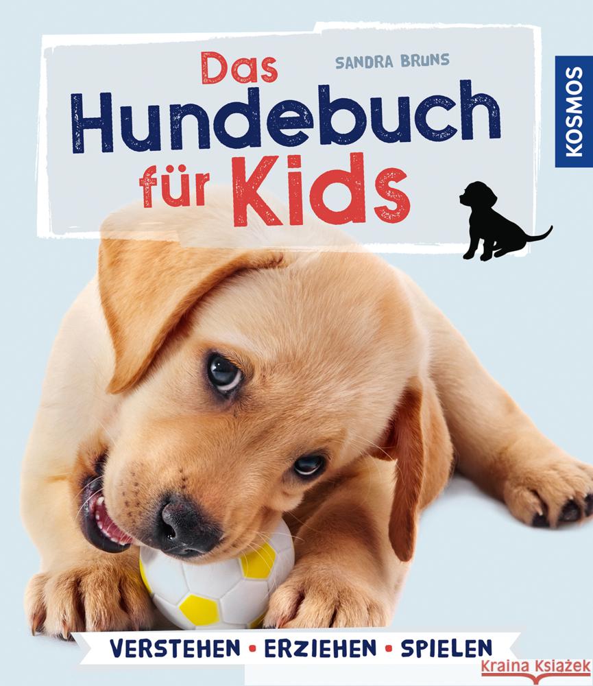 Das Hundebuch für Kids : verstehen, erziehen, spielen Bruns, Sandra 9783440162903 Kosmos (Franckh-Kosmos) - książka