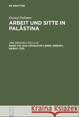 Das häusliche Leben, Geburt, Heirat, Tod Männchen, Julia 9783110166071 Walter de Gruyter & Co - książka