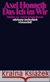 Das Ich im Wir : Studien zur Anerkennungstheorie Honneth, Axel   9783518295595 Suhrkamp - książka