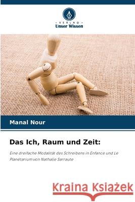 Das Ich, Raum und Zeit Manal Nour 9786207576999 Verlag Unser Wissen - książka