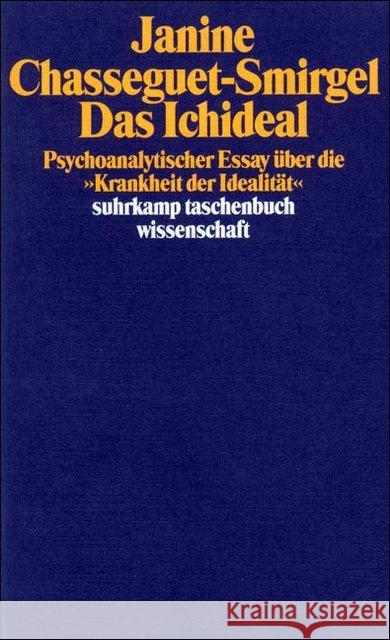 Das Ichideal : Psychoanalytischer Essay über die 'Krankheit der Idealität' Chasseguet-Smirgel, Janine 9783518282823 Suhrkamp - książka