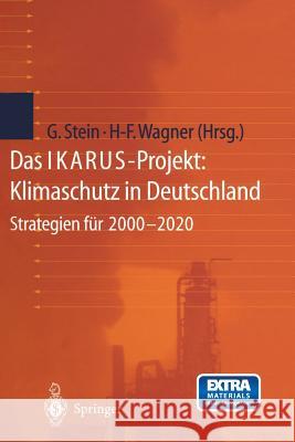 Das IKARUS-Projekt: Klimaschutz in Deutschland: Strategien für 2000–2020 Gotthard Stein, Hermann-Friedrich Wagner 9783642635793 Springer-Verlag Berlin and Heidelberg GmbH &  - książka