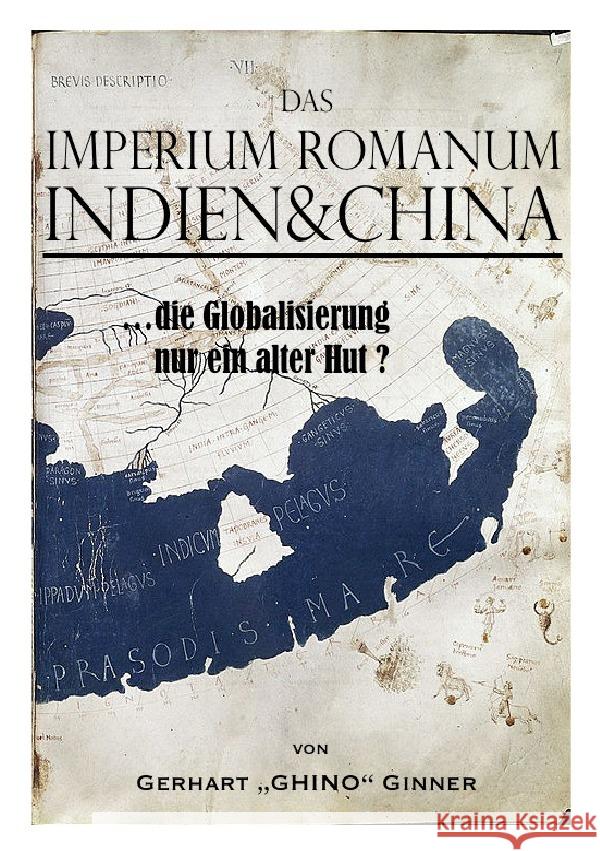 Das Imperium Romanum, Indien & China ginner, gerhart 9783741831942 epubli - książka
