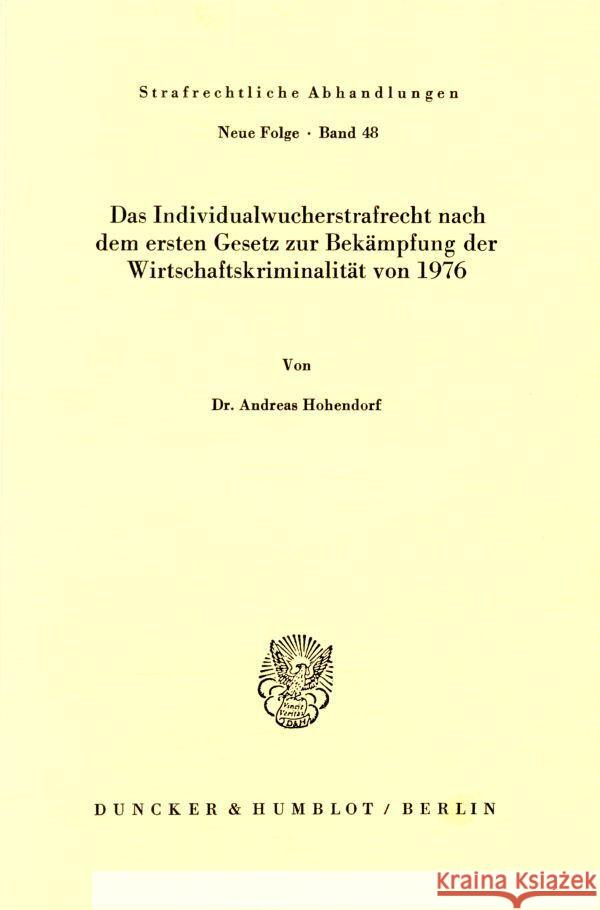 Das Individualwucherstrafrecht Nach Dem Ersten Gesetz Zur Bekampfung Der Wirtschaftskriminalitat Von 1976 Hohendorf, Andreas 9783428051311 Duncker & Humblot - książka