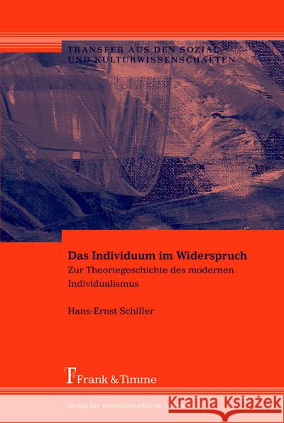 Das Individuum im Widerspruch Schiller, Hans-Ernst 9783865960894 Frank und Timme GmbH - książka