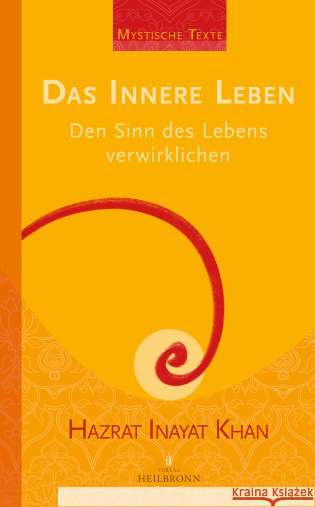 Das innere Leben : Den Sinn des Lebens verwirklichen Inayat Khan, Hazrat 9783936246438 Heilbronn Verlag - książka