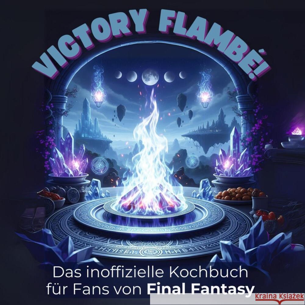 Das inoffizielle Kochbuch für Fans von Final Fantasy Richter, Ben 9783695305773 FlipFlop - książka