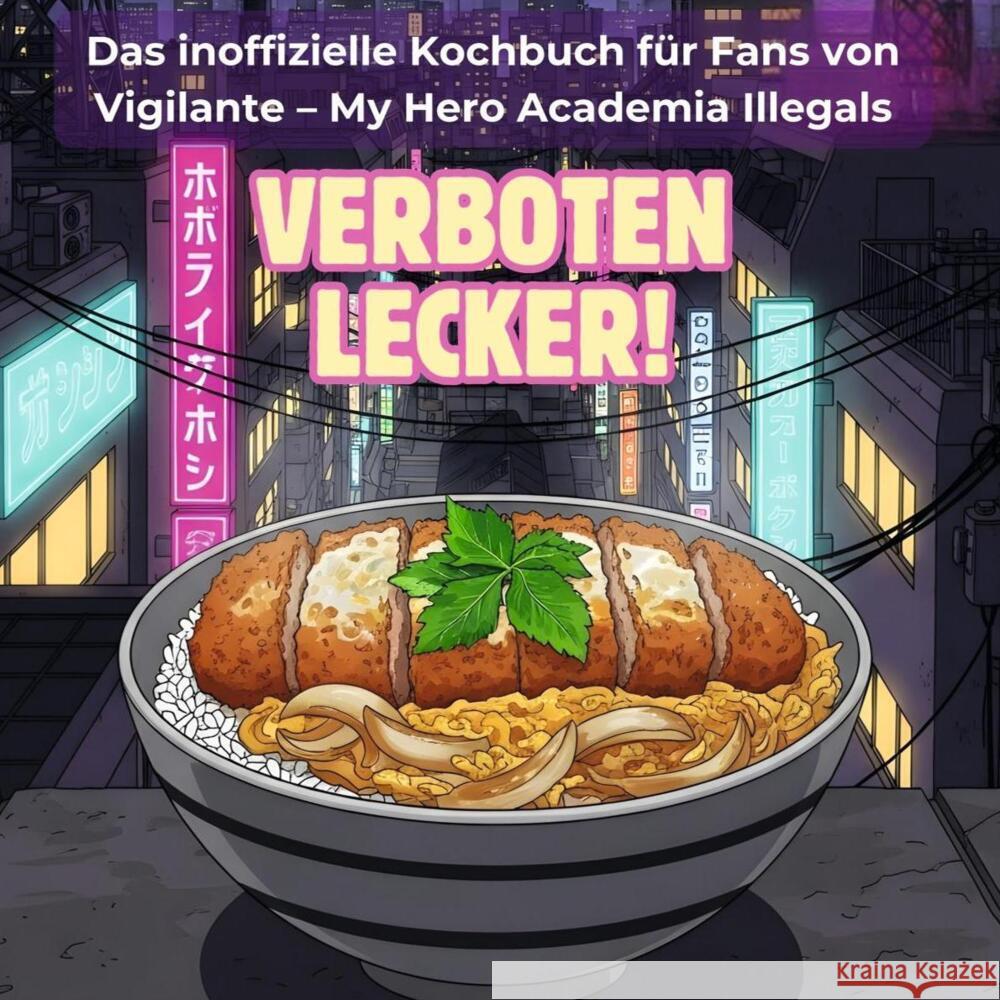 Das inoffizielle Kochbuch für Fans von Vigilante - My Hero Academia Illegals Wagner, Charlotte 9783759184603 FlipFlop - książka