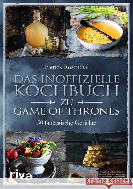 Das inoffizielle Kochbuch zu Game of Thrones : 50 fantastische Gerichte Rosenthal, Patrick 9783742310293 Riva - książka