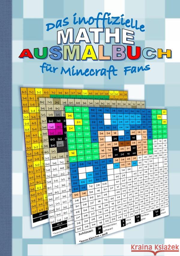 Das inoffizielle MATHE AUSMALBUCH für MINECRAFT Fans : Das Einmaleins spielerisch lernen Gagg, Brian 9783750256668 epubli - książka