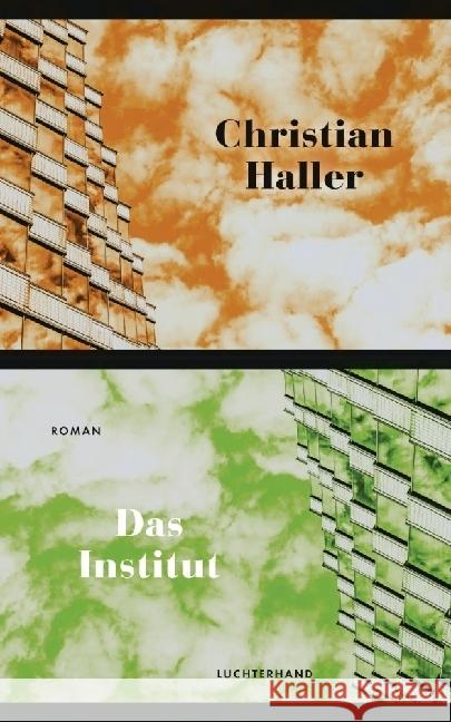 Das Institut Haller, Christian 9783630877761 Luchterhand Literaturverlag - książka