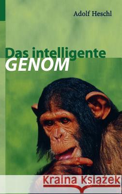 Das Intelligente Genom: Über Die Entstehung Des Menschlichen Geistes Durch Mutation Und Selektion Loserl, H. 9783540642022 Springer - książka