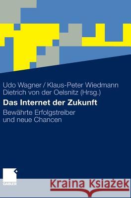 Das Internet Der Zukunft: Bewährte Erfolgstreiber Und Neue Chancen Artz, Martin 9783834929280 Gabler - książka