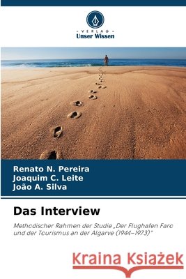 Das Interview Pereira, Renato N., Leite, Joaquim C., Silva, João A. 9786209816765 Verlag Unser Wissen - książka