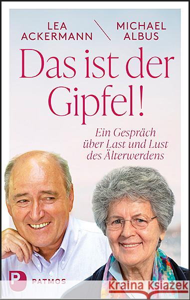 Das ist der Gipfel! Ackermann, Lea, Albus, Michael 9783843612005 Patmos Verlag - książka