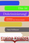 Das ist Diskriminierung! Hofbauer, Yara 9783897713499 Unrast