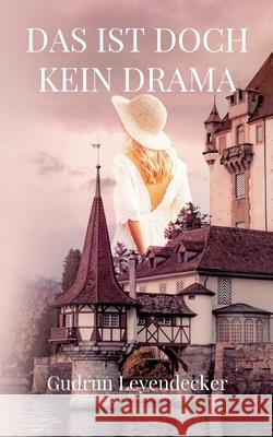 Das Ist Doch Kein Drama Gudrun Leyendecker 9783755779148 Books on Demand - książka