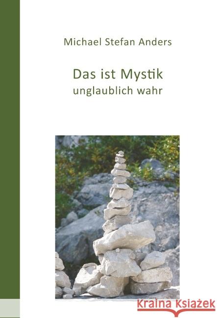 Das ist Mystik, unglaublich wahr! Michael Stefan Anders 9783734582356 Tredition Gmbh - książka