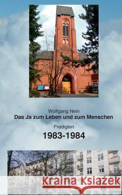 Das Ja zum Leben und zum Menschen, Band 12: Predigten 1983-1984 Nein, Wolfgang 9783752811759 Books on Demand - książka