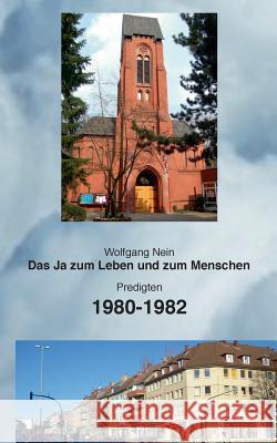 Das Ja zum Leben und zum Menschen, Band 13: Predigten 1980-1982 Nein, Wolfgang 9783752831177 Books on Demand - książka