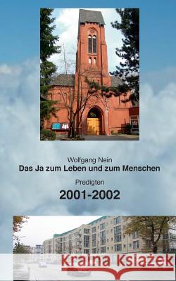 Das Ja zum Leben und zum Menschen, Band 5: Predigten 2001-2002 Nein, Wolfgang 9783743119086 Books on Demand - książka