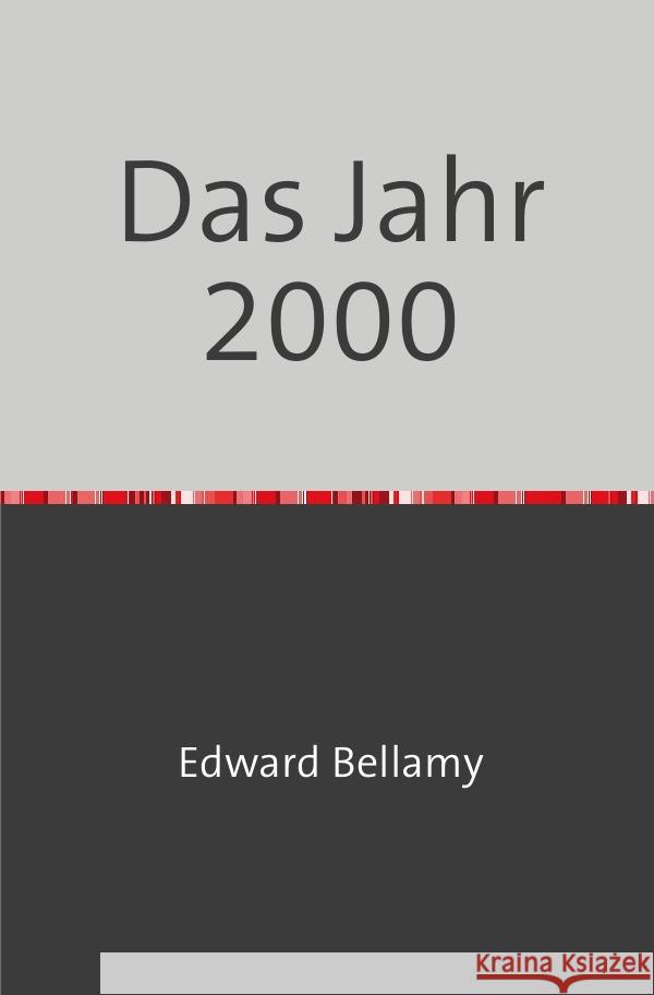 Das Jahr 2000 Bellamy, Edward 9783753163871 epubli - książka