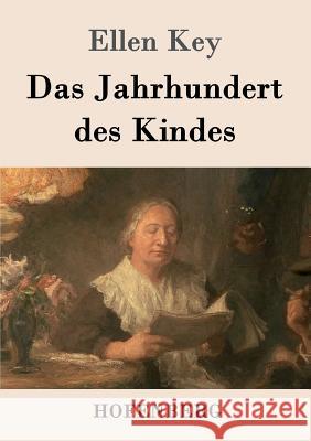 Das Jahrhundert des Kindes: Studien Ellen Key 9783861998174 Hofenberg - książka