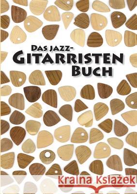 Das Jazz-Gitarristen Buch Henning Dathe Carsten Kutzner 9783741265730 Books on Demand - książka