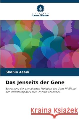 Das Jenseits der Gene Asadi, Shahin 9786200844569 Verlag Unser Wissen - książka