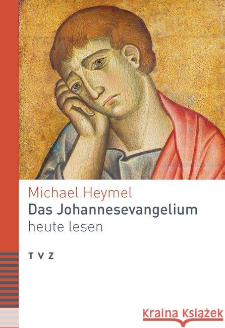Das Johannesevangelium Heute Lesen Heymel, Michael 9783290183028 TVZ Theologischer Verlag - książka