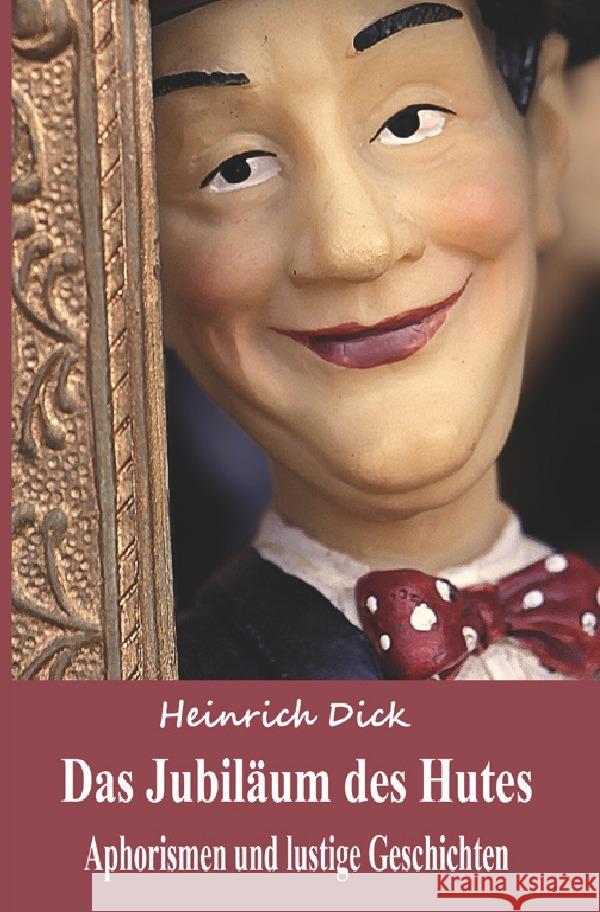 Das Jubiläum des Hutes Dick, Heinrich 9783754969724 epubli - książka