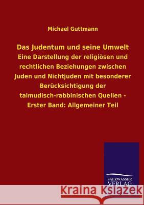 Das Judentum Und Seine Umwelt Michael Guttmann 9783846043813 Salzwasser-Verlag Gmbh - książka