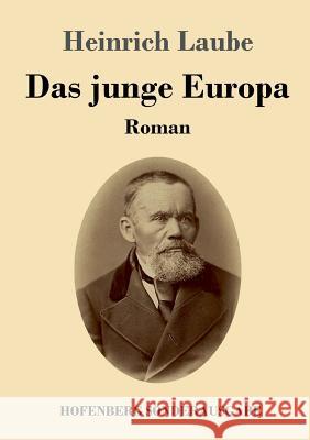 Das junge Europa: Roman Laube, Heinrich 9783743729889 Hofenberg - książka