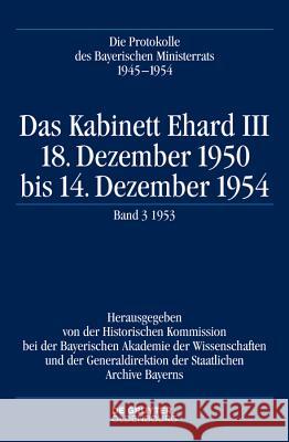 Das Kabinett Ehard III: 18. Dezember 1950 Bis 14. Dezember 1954. Band 3: 1953 Oliver Braun 9783110350043 Walter de Gruyter - książka