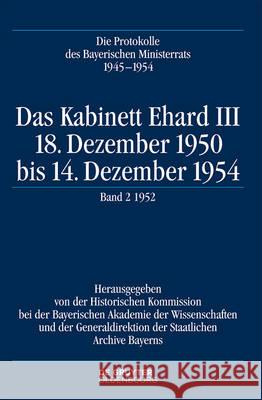 Das Kabinett Ehard III : 18. Dezember 1950 bis 14. Dezember 1954. Band 2: 1952 Oliver Braun 9783110350036 de Gruyter Oldenbourg - książka