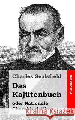 Das Kajütenbuch oder Nationale Charakteristiken Sealsfield, Charles 9781482721911 Createspace - książka