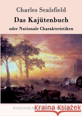 Das Kajütenbuch oder Nationale Charakteristiken Charles Sealsfield 9783743705487 Hofenberg - książka